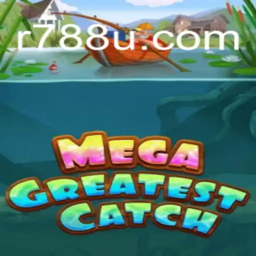 MegaGreatestCatch: Unleashing the Ultimate Fishing Adventure with 788U